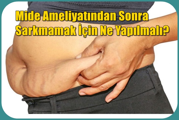 Mide Ameliyatından Sonra Sarkmamak İçin Ne Yapılmalı?