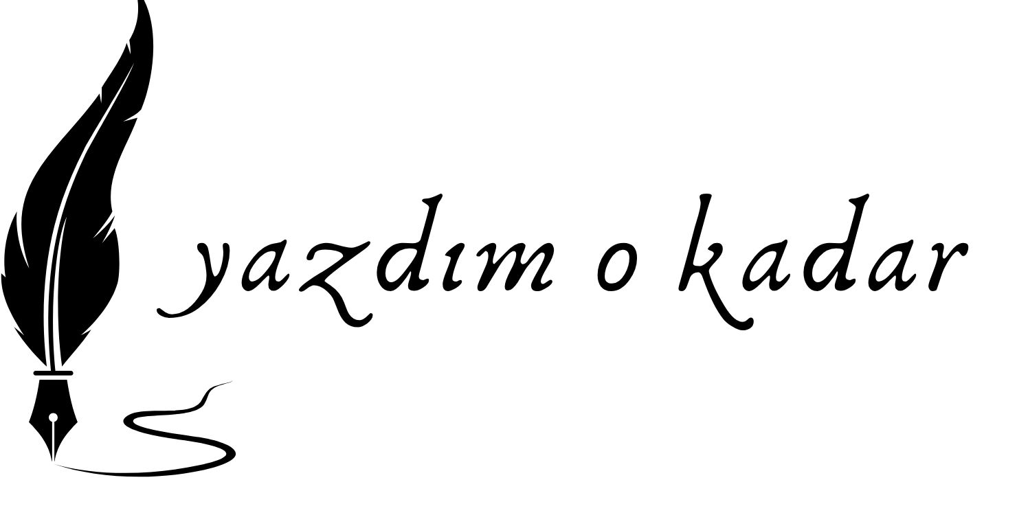 Yazdım O Kadar